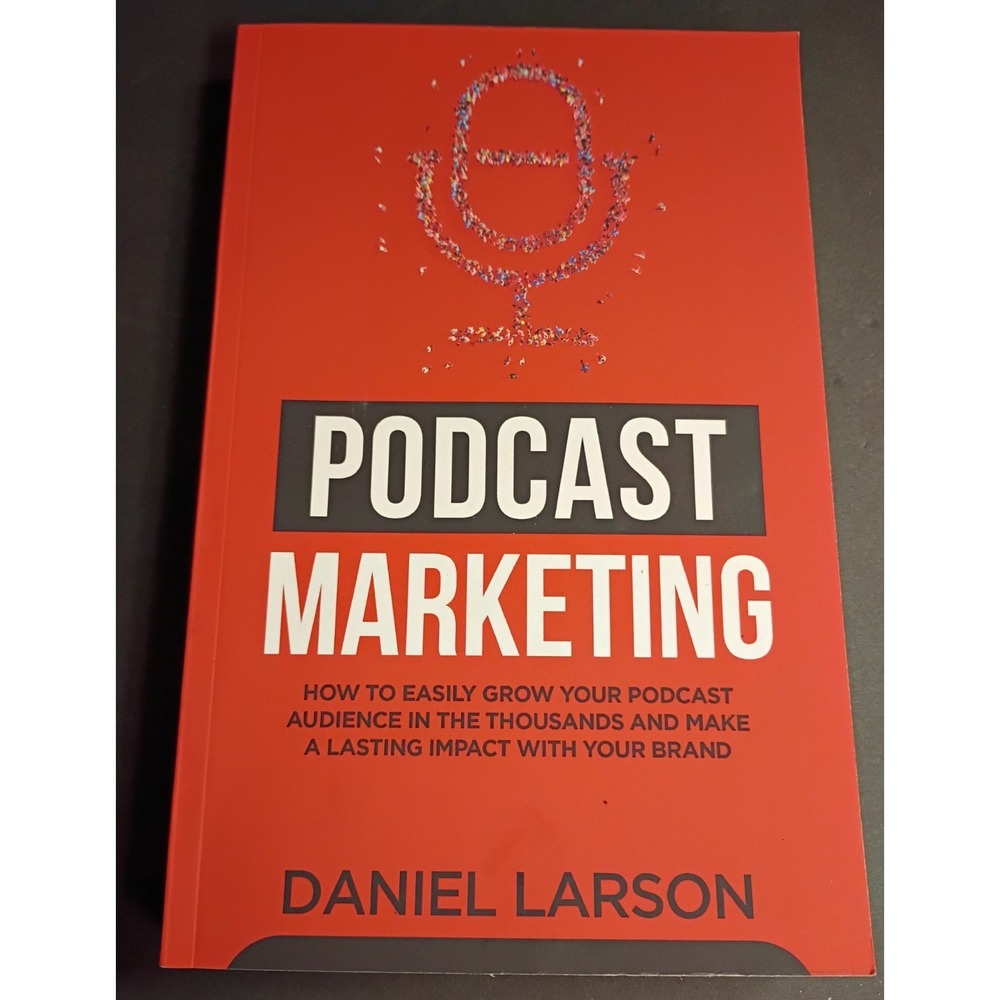 Daniel Larson Podcast Marketing PB 2021 AT Publishing